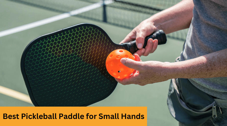 7 Best Pickleball Paddle for Small Hands in 2023