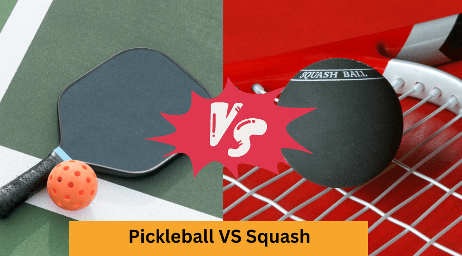 Pickleball vs Squash: A Beginner’s Guide to 2 Thrilling Racquet Sports