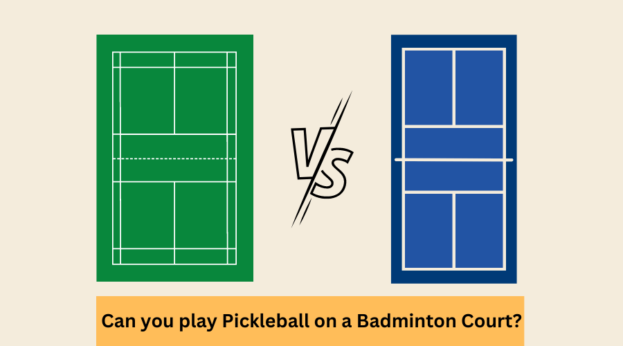 Can You Play Pickleball on a Badminton Court?