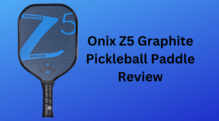 Onix Z5 Graphite Pickleball Paddle Review