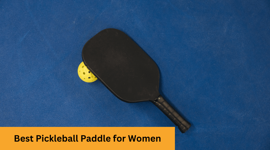 The 7 Best Pickleball Paddle for Women
