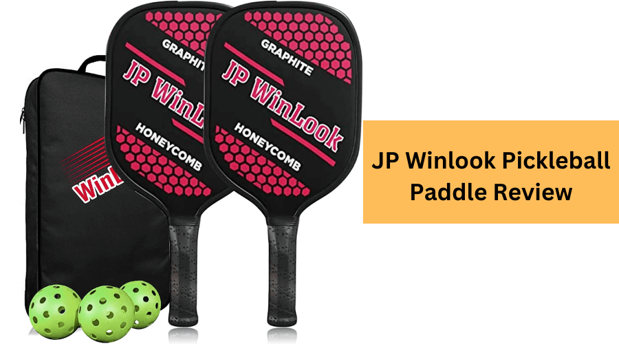 JP Winlook Pickleball Paddle Review – Best Paddle Set