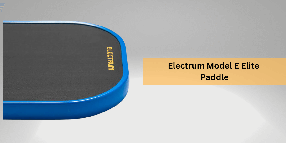 Electrum Model E Elite Paddle Review