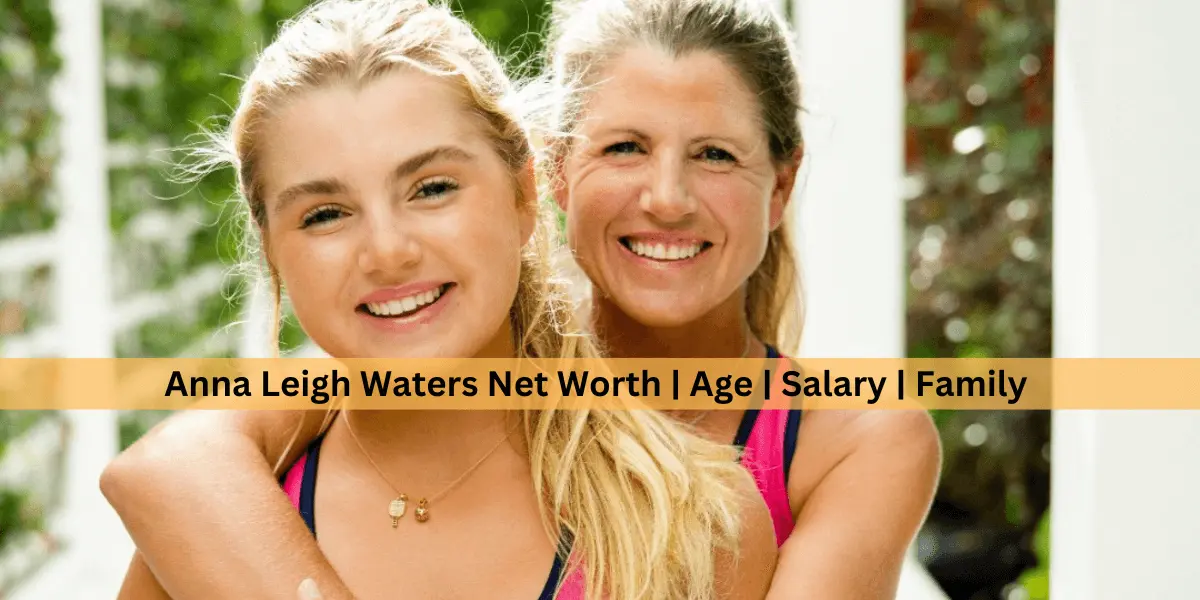 Anna Leigh Waters Net Worth
